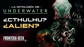 🐙 ¿Qué son el BEHEMOTH y los MONSTRUOS de UNDERWATER  ¿Cthulhu de Lovecraft ¿ALIEN  Referencias [upl. by Vassell433]