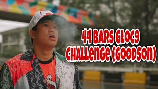 Gcent Goody  44BARS GLOC9 Challenge GoodSon  BRUSKO BROS [upl. by Ylrac]