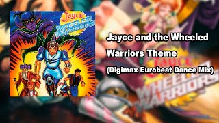 Jayce and the Wheeled Warriors Theme Digimax Eurobeat Dance Mix [upl. by Neesay]