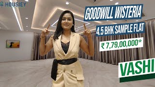 Goodwill Wisteria Vashi  45 BHK Sample Flat Tour  Goodwill Vashi Project [upl. by Linnette]