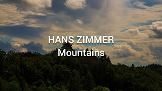 HANS ZIMMER  Mountains [upl. by Kolivas853]