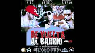 Quimico ultramega ft Vakero amp Nipo  De Vuelta Al Barrio 2015 [upl. by Lledo8]