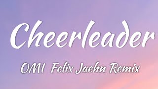 OMI  Cheerleader Felix Jaehn Remix Lyrics  Vietsub [upl. by Drabeck719]