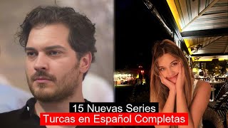 15 Nuevas Series Turcas en Español Completas [upl. by Eniawtna]