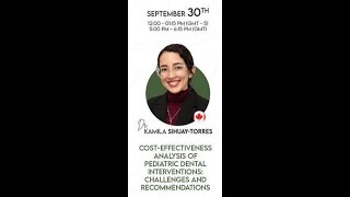 IADS Webinar quotCostEffectiveness analysis of pediatric dental interventions by Dr Kamila Sihuay [upl. by Nileve]