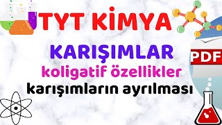 KARIŞIMLARIN AYRILMASI VE KOLİGATİF ÖZELLİKLER  Tyt Kimya 2022 [upl. by Ecirbaf]