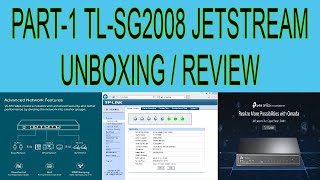 PART1 TLSG2008 JETSTREAM GIGABIT SMARTSWITCH UNBOXING  REVIEW [upl. by Paten]