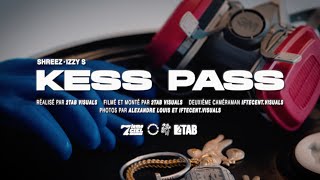 Shreez X IzzyS  KESS PASS  Vidéoclip officiel [upl. by Mauralia]