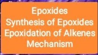 Epoxides Epoxidation of Alkenes Mechanism Synthesis BSc 3rd sem [upl. by Hi429]