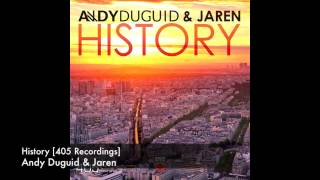 Andy Duguid amp Jaren  History 405 Recordings [upl. by Akcirehs]