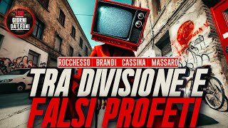 Tra DIVISIONE e FALSI PROFETI  Brandi Cassina Massaro Rocchesso [upl. by Ennayoj]