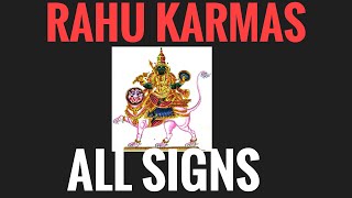 Rahu Karmas in ALL SIGNS North Node all signs Vedic Astrology [upl. by Pazia]