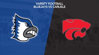 Varsity Football Bluejays vs Carlisle [upl. by Shargel420]