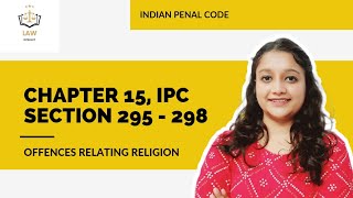 Chapter 15 IPC  Offences Relating to Religion  Sec295  298  Judiciary [upl. by Chaddy]