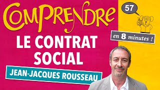 ClaP 57 — Le CONTRAT SOCIAL en 8 minutes  ROUSSEAU — Bac philo [upl. by Ilecara]