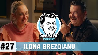 DA BRAVO Podcast 27 cu Ilona Brezoianu [upl. by Robina]