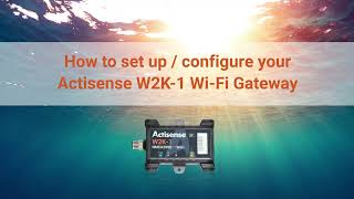 How to configure the Actisense W2K1 NMEA to WiFi Gateway [upl. by Shelman735]