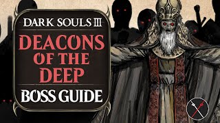 Deacons of the Deep Boss Guide  Dark Souls 3 Boss Fight Tips and Tricks on How to Beat DS3 [upl. by Kolodgie417]