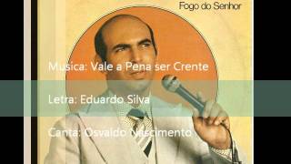 Osvaldo Nascimento  1983  Vale a Pena ser Crente  1983wmv [upl. by Zaneta]