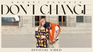 Dont change Official Video  Khushi Pandher  Jay B  C Town  Latest Punjabi Song 2024 [upl. by Naam]