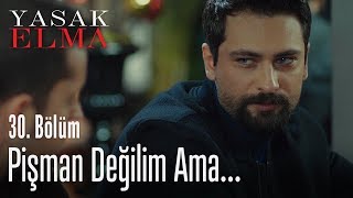 Pişman değilim ama  Yasak Elma 30 Bölüm [upl. by Esenahs]