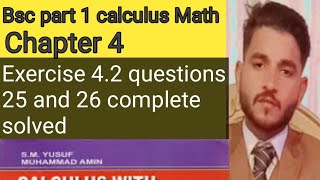 Bsc part 1 calculus math chapter 4 exercise 42 questions 25 and 26 solved with professor sufyan ali [upl. by Anele]