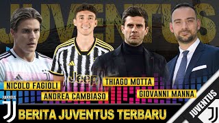 Berita JUVENTUS Terbaru  Nicolo Fagioli➡️ Andrea Cambiaso➡️ Giovanni Manna➡️ Thiago Motta⚽💯✅ [upl. by Dnana]