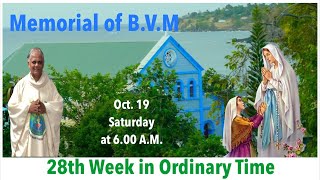 Oct 19 Saturday memorial of the Blessed Virgin Mary Live Mass at 600 AM [upl. by Rodama]