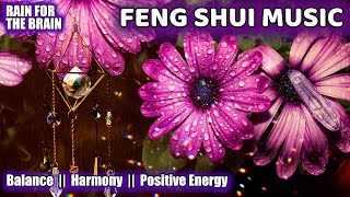 Feng Shui Harmony Transform Your Space with Soothing Music  Zen Vibes for Positive Energy [upl. by Manwell]