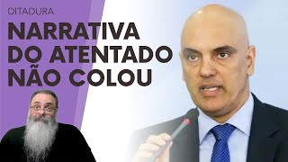 PLANO de MORAES e da ESQUERDA de usar o MALUCO com NARRATIVA de quotATENTADO perigoso ao STFquot FALHOU [upl. by Kesia697]