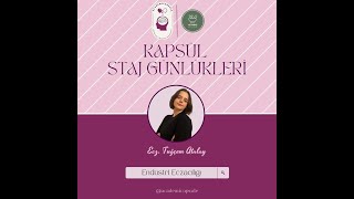 Academicapsul Kapsül Staj GünlükleriEndüstri Eczacılığı [upl. by Aratehs]