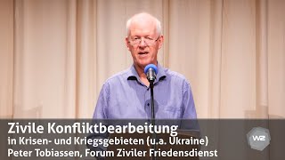 Zivile Konfliktbearbeitung in Krisen und Kriegsgebieten – Peter Tobiassen  Werkstatt Zukunft [upl. by Anigroeg]