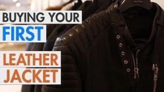 Buying Your First Leather Jacket [upl. by Hankins696]