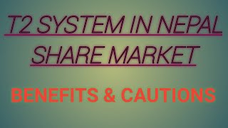 T2 System in Nepal share market । T2 nepse । T2 ।‌ T2 system benefit ।‌ Close out fine nepse । [upl. by Leeth]