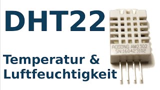 Temperatur und Luftfeuchtigkeit mit dem Arduino messen Der Sensor DHT22 [upl. by Ynnoj]