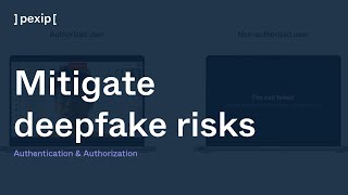 How authentication and authorization can mitigate deepfake risks [upl. by Aelc70]