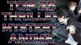 My Top 25 Mystery Thriller Anime Part 2 [upl. by Sutphin]