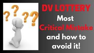 DV Lottery Most Critical Mistake [upl. by Haines497]