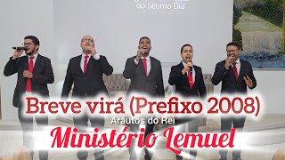 Prefixo 2008  Breve virá Arautos do Rei  Ministério Lemuel [upl. by Attiuqihc410]