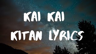 Eve Kaikai Kitan English Lyrics [upl. by Dnaloy]