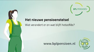 BPL Pensioen  Het nieuwe pensioenstelsel  Wat verandert er en wat blijft hetzelfde [upl. by Eidson]