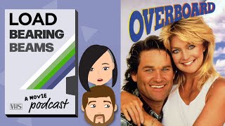 Overboard 1987 Movie Discussion Podcast Full Video Episode [upl. by Ahseret]