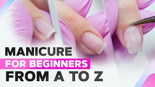 Manicure for Beginners from A to Z  Perfect Cuticle Cut with Any Tool  Classic Manicure [upl. by Anid]