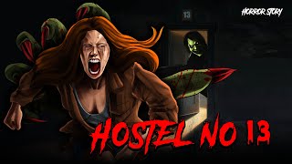 Hostel No03  सच्ची कहानी  Bhoot  Horror story in Hindi  Evil Eye  Horror kahaniya  Animated [upl. by Elin224]