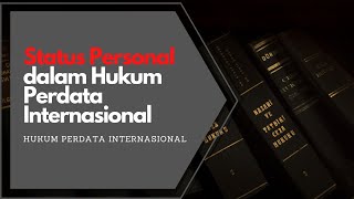 Status Personal dalam Hukum Perdata Internasional HPI [upl. by Edwine]