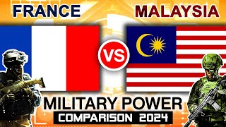 France vs Malaysia Military Power Comparison 2024  Malaysia Army vs France Military Firepower 2024 [upl. by Andrade]