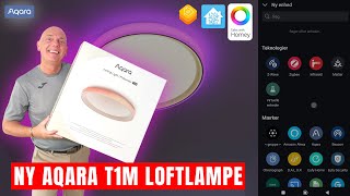 Aqara Loft Lampe T1M  Opsætning amp Test  Homey amp Home Assistent [upl. by Arhez]