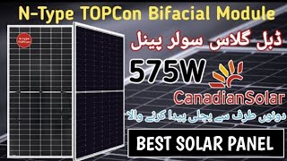 Canadian Solar NType TOPCon Bifacial Solar Panel 575W Details amp Specifications 2 Side work Panel [upl. by Jacklin275]