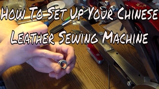 How to Set up your Chinese leather patcher Sewing Machine [upl. by Iznekcam]