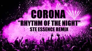 Corona  Rhythm of the night Ste Essence 2016 remix EDIT [upl. by Kuhlman]